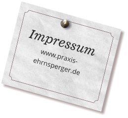 Impressum www.praxis-ehrnsperger.de