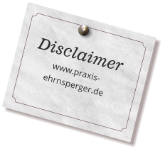 Disclaimer www.praxis-ehrnsperger.de